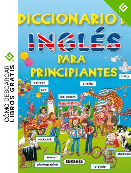Diccionario De Ingles Para Principiantes. (Diccionario Para Principiantes)