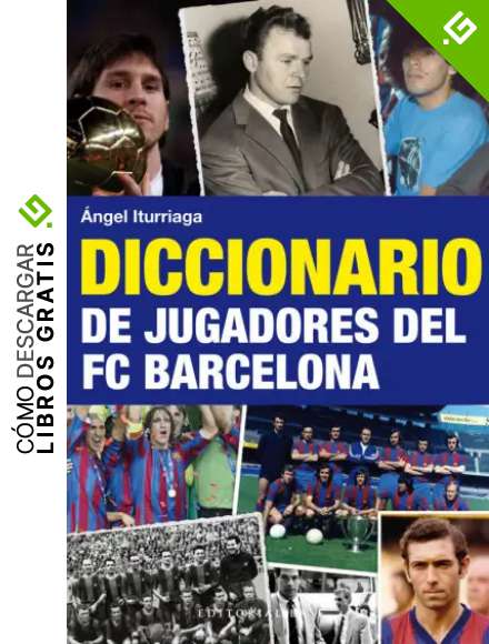 Diccionario De Jugadores Del FC Barcelona: 23 (HISPANICA)