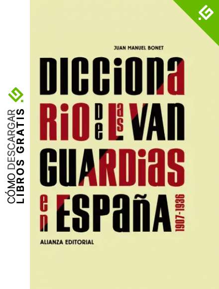 Diccionario de las vanguardias en Espa&ntilde;a, 1907-1936 (Libros Singulares (alianza)