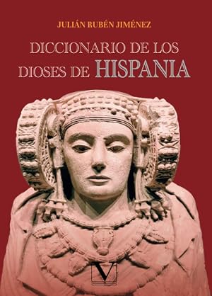 Diccionario de los Dioses de Hispania: 1 (Diccionarios)