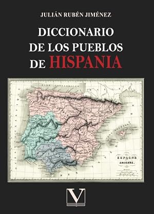 Diccionario de los pueblos de Hispania: 1 (Diccionarios)
