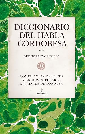 Diccionario del habla cordobesa (Andaluc&iacute;a)