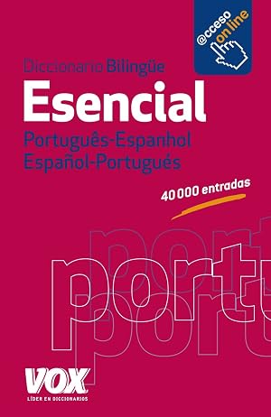 Diccionario Esencial Portugu&ecirc;s- Espanhol / Espa&ntilde;ol-Portugu&eacute;s (VOX - Lengua Portuguesa - Diccionarios Generales)