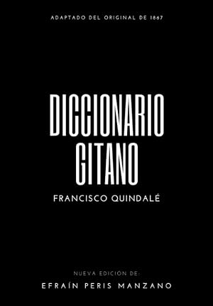 Diccionario Gitano: Adaptado del original de 1867