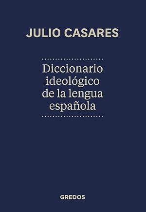 Diccionario ideol&oacute;gico de la lengua espa&ntilde;ola (DICCIONARIOS)