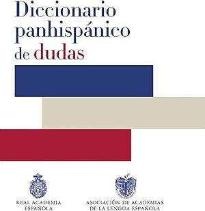 Diccionario panhisp&aacute;nico de dudas (Diccionarios RAE)