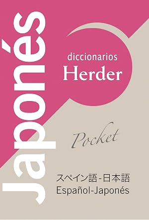 Diccionario POCKET Japon&eacute;s. Japon&eacute;s-Espa&ntilde;ol / Espa&ntilde;ol-Japon&eacute;s (Diccionarios Herder)