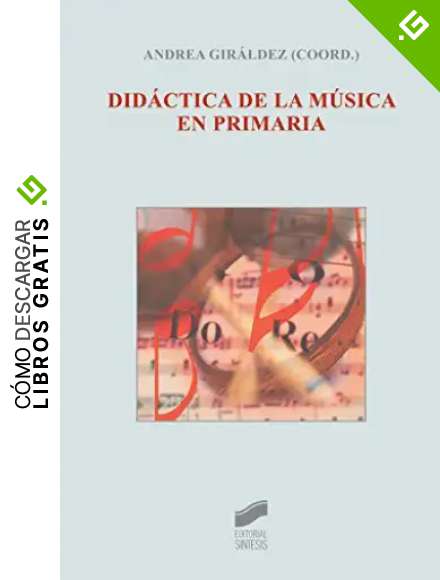 Did&aacute;ctica de la m&uacute;sica en primaria (S&iacute;ntesis educaci&oacute;n n&ordm; 28)