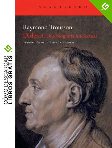 Diderot: Una biograf&iacute;a intelectual (El Acantilado)