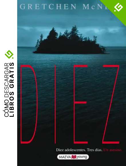 Diez: Diez adolescentes. Tres d&iacute;as. Un asesino. (Narrativa infantil y juvenil)