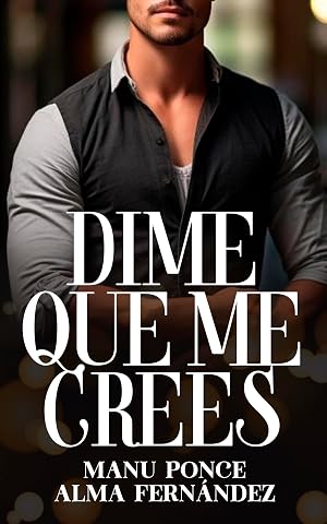 Dime que me crees