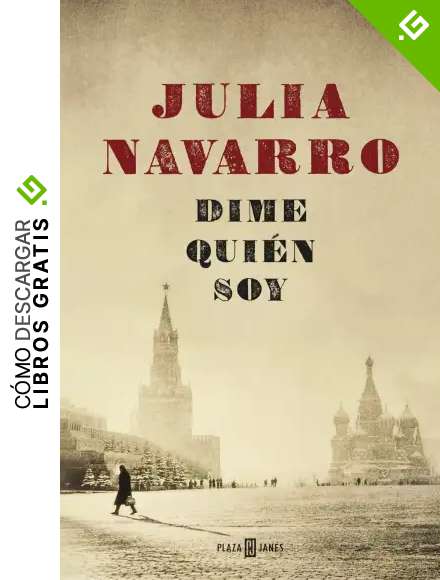 Dime qui&eacute;n soy (Julia Navarro)