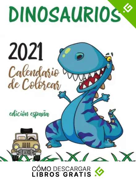 Dinosaurios 2021 Calendario de Colorear (Edici&oacute;n espa&ntilde;a)