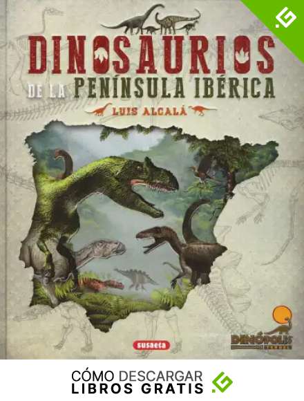 dinosaurios de La Pen&iacute;nsula Ib&eacute;rica (Dinosaurios de la pen&iacute;sula ib&eacute;rica)