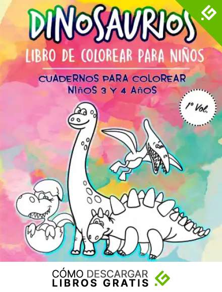 Dinosaurios Libro de Colorear para Ni&ntilde;os: Cuadernos para colorear ni&ntilde;os 2 3 4 a&ntilde;os. Libro colorear ni&ntilde;os de dinosaurios. Libro pintar ni&ntilde;os 2 a&ntilde;os ... y ni&ntilde;as. Un libro para pintar infantil: 1