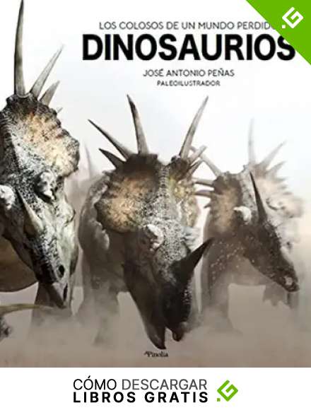 Dinosaurios; Los colosos de un mundo perdido (Pinolia)