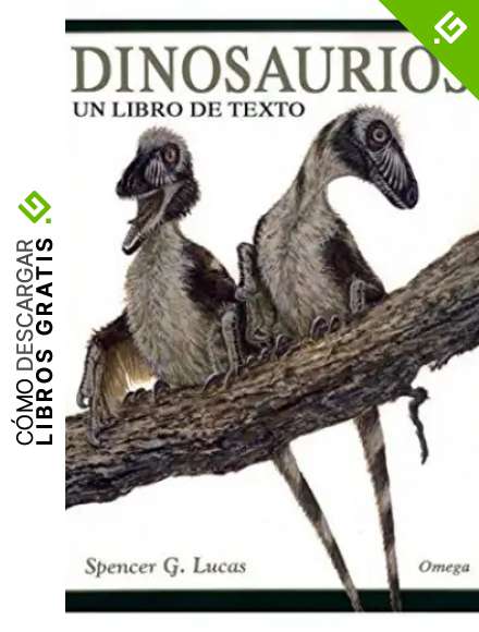 DINOSAURIOS. UN LIBRO DE TEXTO (GUIAS DEL NATURALISTA-DINOSAURIOS)