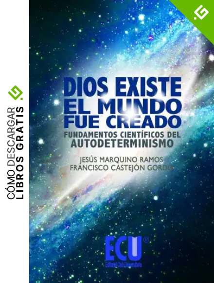 Dios existe, el mundo fue creado