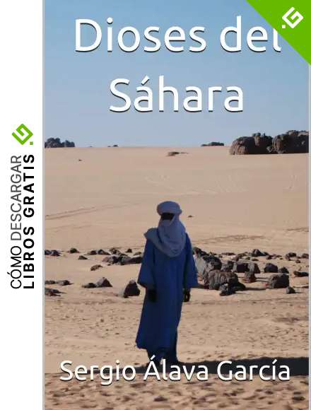 Dioses del S&aacute;hara: Thriller de acci&oacute;n contempor&aacute;neo que te sumergir&aacute; en una aventura que te habr&iacute;a gustado vivir