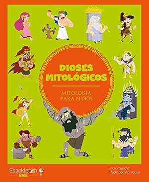 Dioses mitol&oacute;gicos: 7 (Mitolog&iacute;a para ni&ntilde;os)