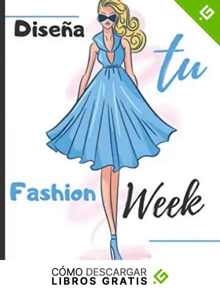 Dise&ntilde;a tu fashion week: 250 Figuras plantilla de maniqu&iacute;es para dibujar ropa para dise&ntilde;adores de moda y estilistas I 130 p&aacute;ginas - 8,5 * 11 en I
