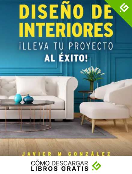 DISE&Ntilde;O DE INTERIORES: &iexcl;COMO LLEVAR TU PROYECTO AL EXITO!
