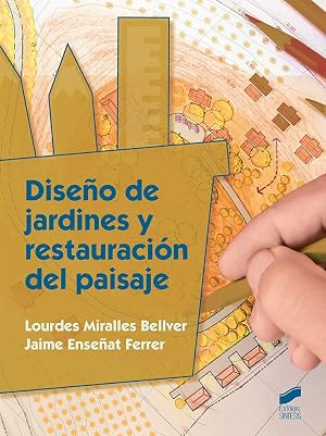 Dise&ntilde;o de jardines y restauraci&oacute;n del paisaje (Agraria)