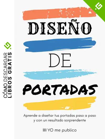 Dise&ntilde;o de Portadas: Aprende a dise&ntilde;ar tus portadas paso a paso y con un resultado sorprendente