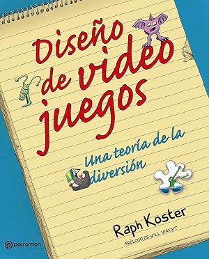 Dise&ntilde;o de videojuegos: Una teor&iacute;a de la diversi&oacute;n (Dise&ntilde;o Multimedia)