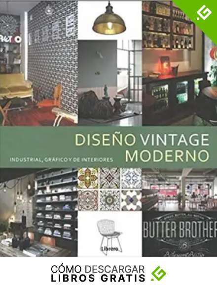 DISE&Ntilde;O VINTAGE MODERNO: Industrial, grafico y de interiores