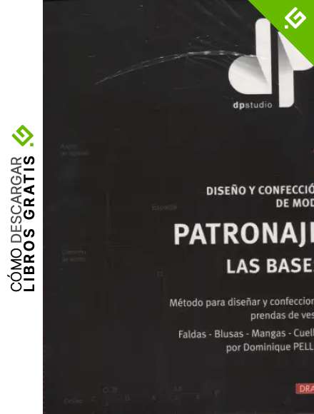 Dise&ntilde;o y confecci&oacute;n de moda. Patronaje. Las bases