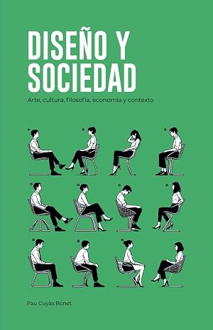 Dise&ntilde;o y Sociedad: Arte, cultura, filosof&iacute;a, econom&iacute;a y contexto