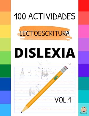 DISLEXIA V.1: 100 Actividades para MEJORAR la LECTOESCRITURA: Identificar los SONIDOS del habla y aprender a RELACIONARLOS con las letras y las palabras.