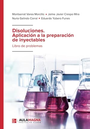 Disoluciones. Aplicaci&oacute;n a la preparaci&oacute;n de inyectables: Libro de problemas (SIN COLECCION)