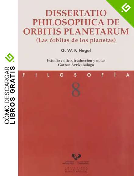 Dissertatio philosophica de orbitis planetarum (Las &oacute;rbitas de los planetas): 8 (Serie de Filosof&iacute;a)