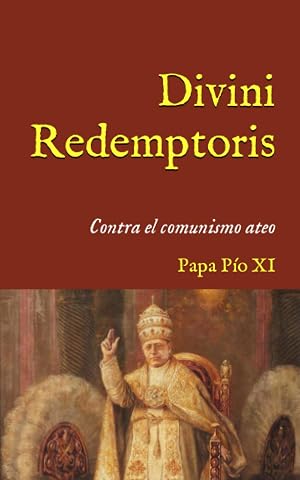 Divini Redemptoris: Enc&iacute;clica contra el comunismo ateo (1937) (San Lino Libros)