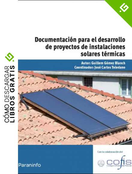 Documentaci&oacute;n para el desarrollo de proyectos de instalaciones solares t&eacute;rmicas (Cp - Certificado Profesionalidad)