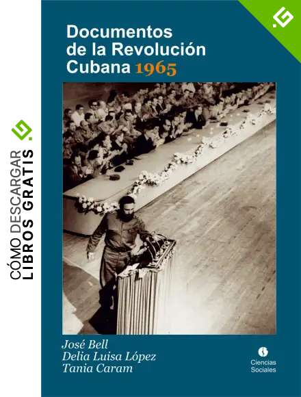 Documentos de la Revoluci&oacute;n Cubana 1965