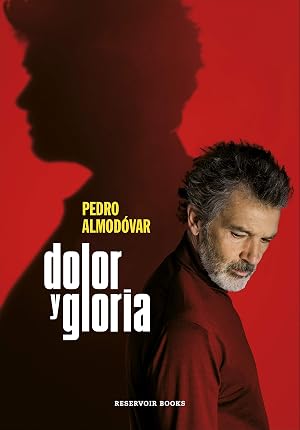 Dolor y gloria (Reservoir Narrativa)