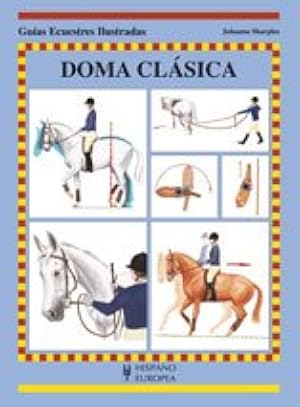 Doma cl&aacute;sica (Gu&iacute;as ecuestres ilustradas)