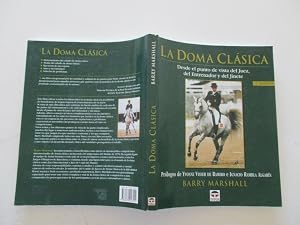 Doma Clasica, La - Desde el Punto de Vista del Juez, del Entrenador y del Jinete