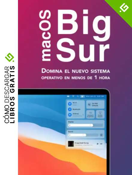 Domina macOS Big Sur: S&aacute;cale m&aacute;s partido a tu Mac en menos de 1 hora