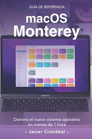 Domina macOS Monterey: S&aacute;cale m&aacute;s partido a tu Mac en menos de 1 hora (Mac Productivo)