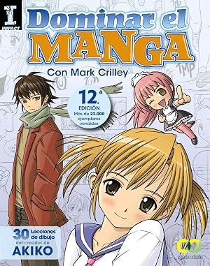 Dominar el Manga. 30 lecciones de dibujo del creador de AKIKO (ESPACIO DE DISE&Ntilde;O)