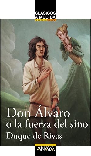 Don &Aacute;lvaro o la fuerza del sino (CL&Aacute;SICOS - Cl&aacute;sicos a Medida)