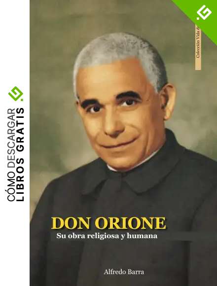 DON ORIONE: Su obra religiosa y humana (Vida de Santos n&ordm; 20)