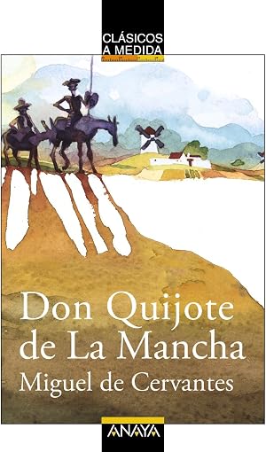 Don Quijote de La Mancha (CL&Aacute;SICOS - Cl&aacute;sicos a Medida)