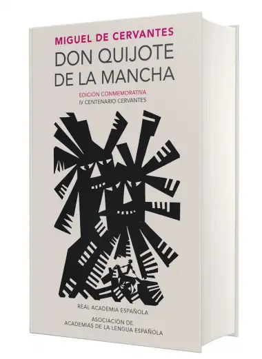 Don Quijote de la Mancha (Edici&oacute;n conmemorativa de la RAE y la ASALE)