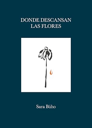Donde descansan las flores (Literatura ilustrada)