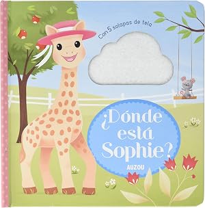 &iquest;D&oacute;nde est&aacute; Sophie? Libro con solapas (Sophie la girafe)